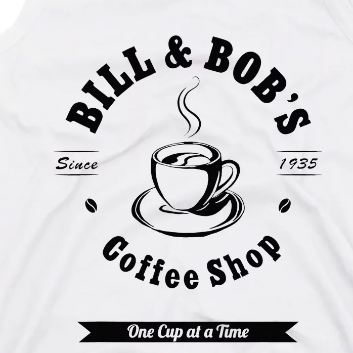 Bill And Bobs Coffee Shop AA 12 Step Recovery Sober Gift Tank Top