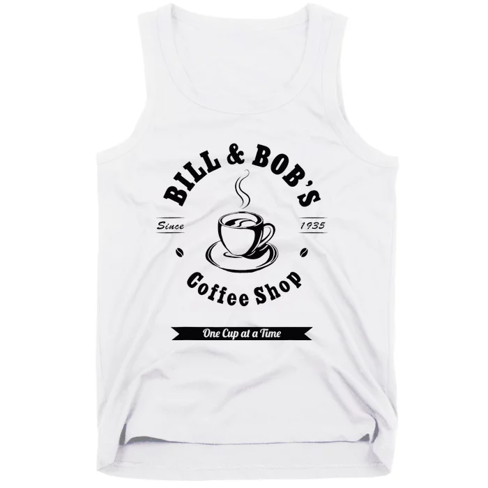 Bill And Bobs Coffee Shop AA 12 Step Recovery Sober Gift Tank Top