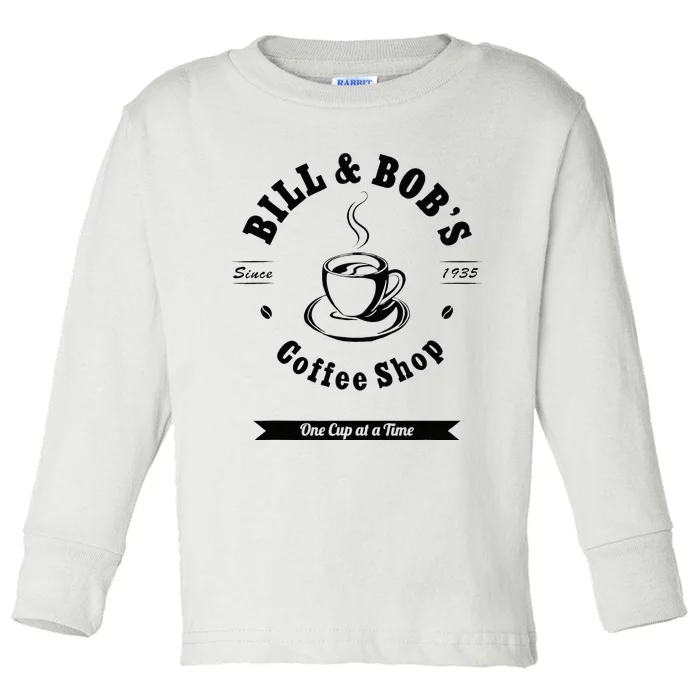 Bill And Bobs Coffee Shop AA 12 Step Recovery Sober Gift Toddler Long Sleeve Shirt