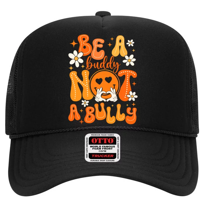 Be A Buddy Not A Bully Unity Day Orange Anti Bullying High Crown Mesh Trucker Hat