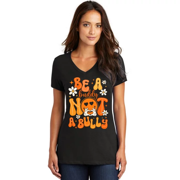 Be A Buddy Not A Bully Unity Day Orange Anti Bullying Women's V-Neck T-Shirt