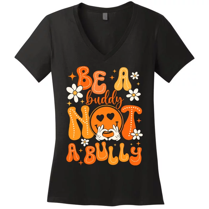 Be A Buddy Not A Bully Unity Day Orange Anti Bullying Women's V-Neck T-Shirt