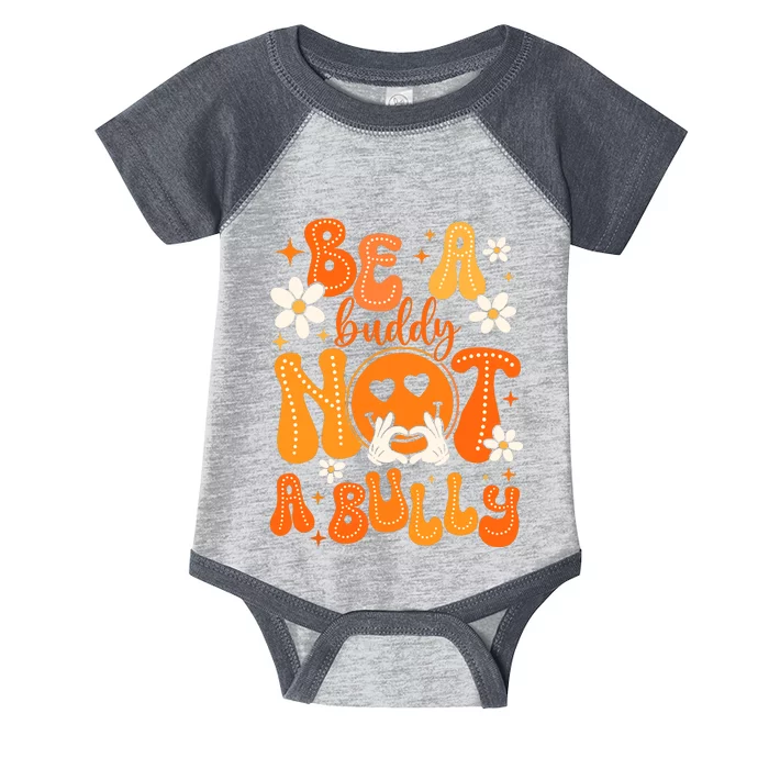 Be A Buddy Not A Bully Unity Day Orange Anti Bullying Infant Baby Jersey Bodysuit