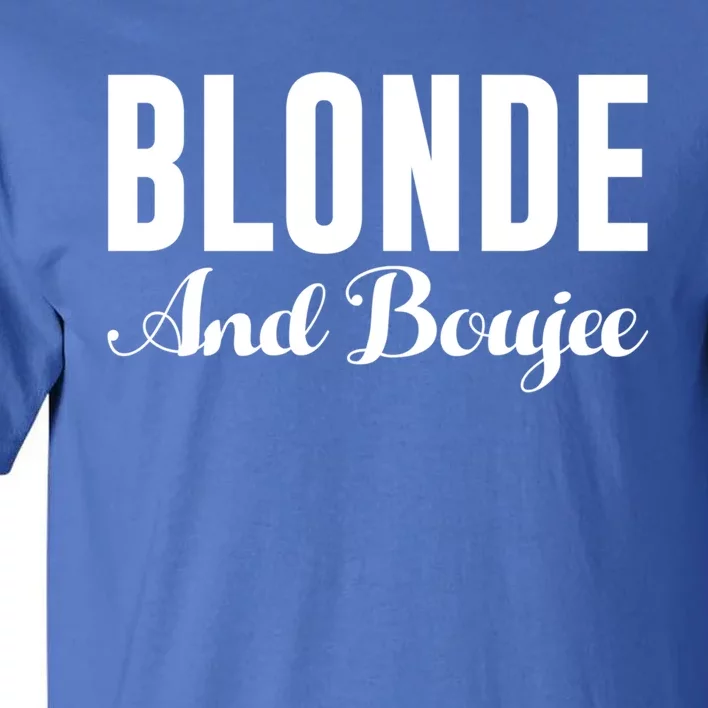 Blonde And Boujee Bae Proud Melanin Bougie Gift Tall T-Shirt