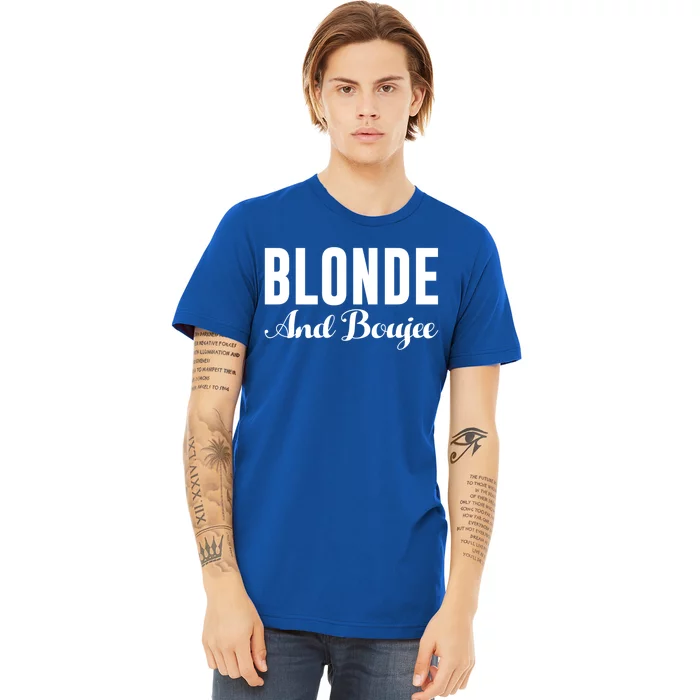 Blonde And Boujee Bae Proud Melanin Bougie Gift Premium T-Shirt