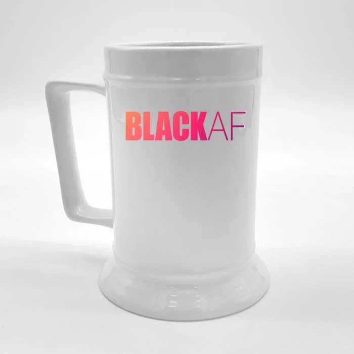 Black Af Blackaf African American Pride History Month Funny Gift Front & Back Beer Stein