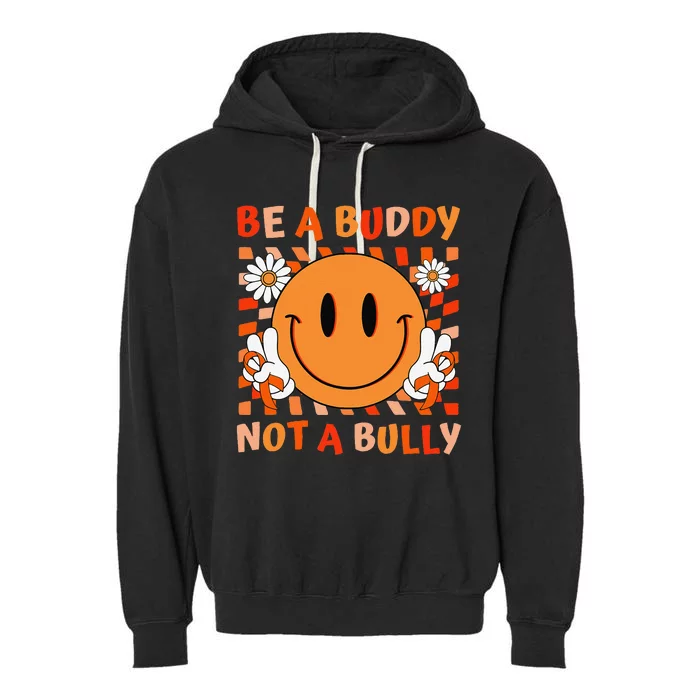 Be A Buddy Not A Bully Unity Day Anti Bullying Orange Face Gift Garment-Dyed Fleece Hoodie