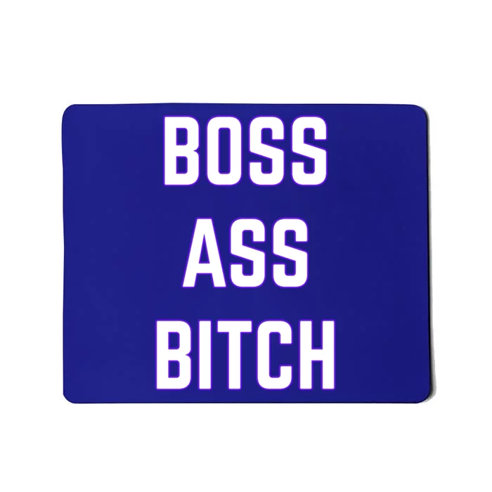 Boss Ass Bitch Fun Cute Cool Motivational Gift Mousepad