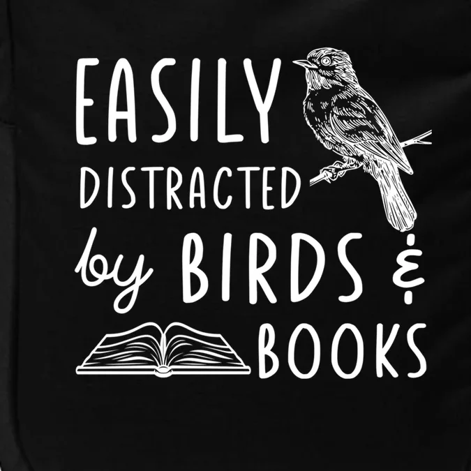 Bird And Book Lovers Easily Distracted By Birds And Books Great Gift Impact Tech Backpack