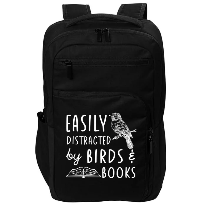 Bird And Book Lovers Easily Distracted By Birds And Books Great Gift Impact Tech Backpack