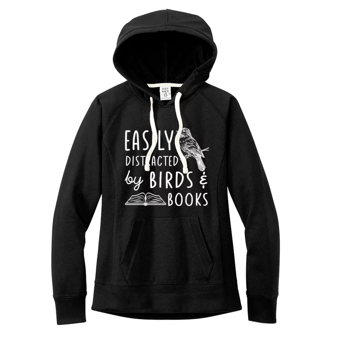 Bird And Book Lovers Easily Distracted By Birds And Books Great Gift Women's Fleece Hoodie