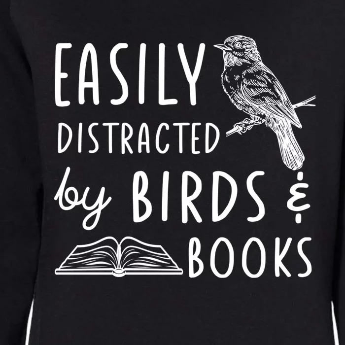 Bird And Book Lovers Easily Distracted By Birds And Books Great Gift Womens California Wash Sweatshirt