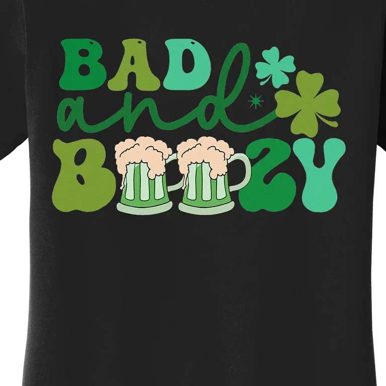 Bad And Boozy Irish drinking Funny St Patricks Day Women's T-Shirt