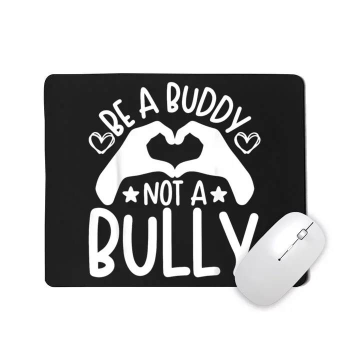 Be A Buddy Not A Bully Unity Day Orange Anti Bullying Mousepad