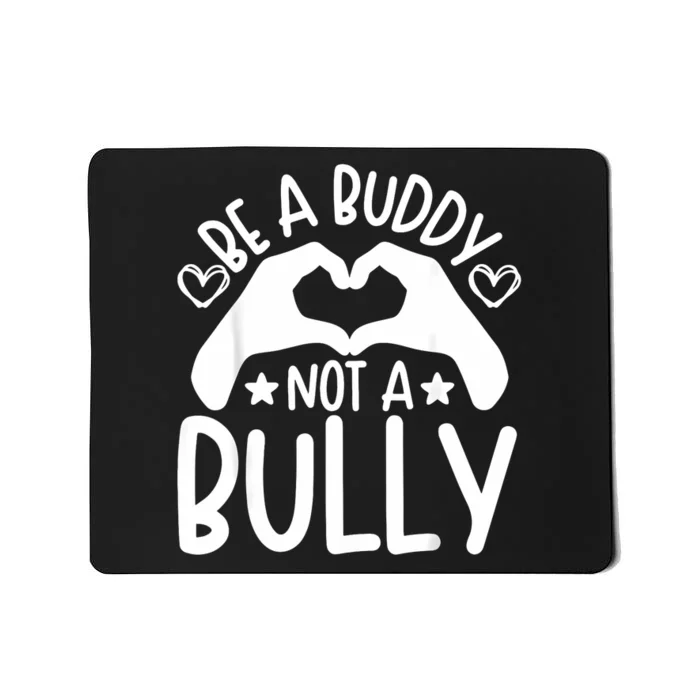 Be A Buddy Not A Bully Unity Day Orange Anti Bullying Mousepad