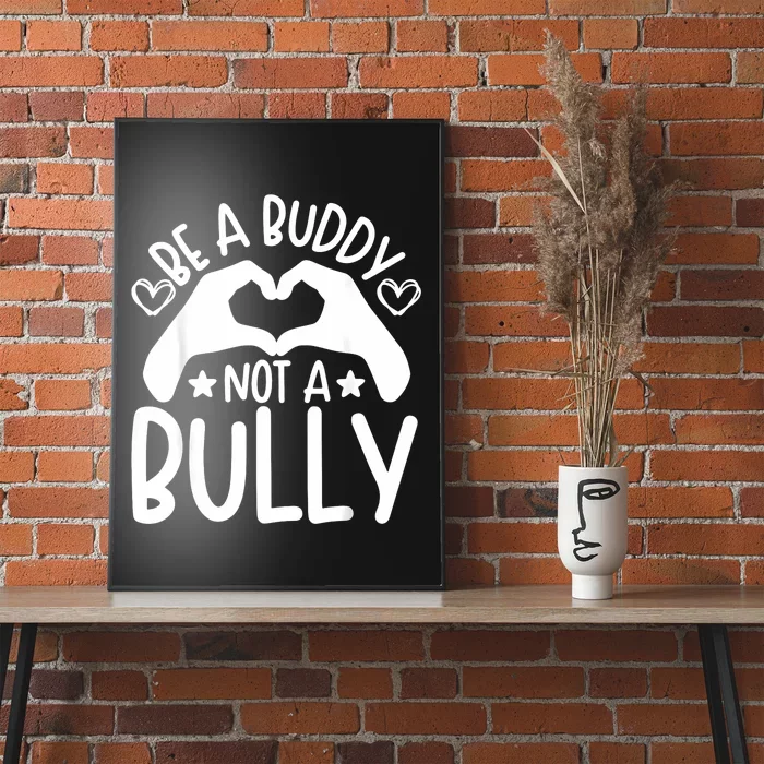 Be A Buddy Not A Bully Unity Day Orange Anti Bullying Poster