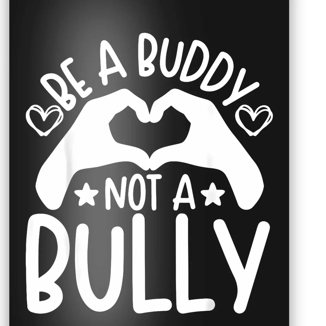 Be A Buddy Not A Bully Unity Day Orange Anti Bullying Poster