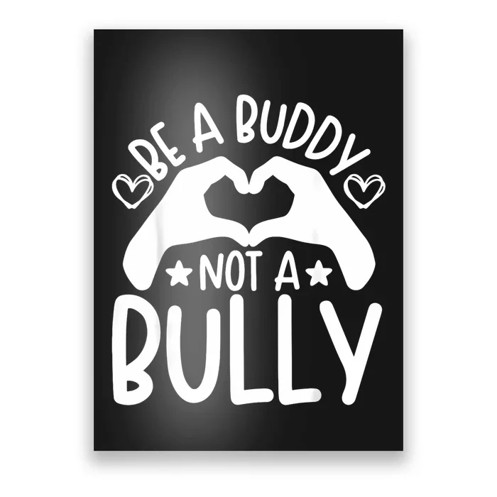 Be A Buddy Not A Bully Unity Day Orange Anti Bullying Poster