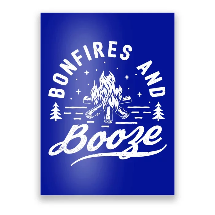 Bonfires And Booze Trendy Casual Cool Gift Poster