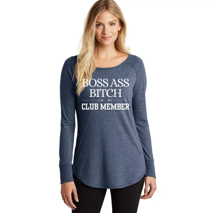 Boss Ass Bitch Club Member Women's Perfect Tri Tunic Long Sleeve Shirt