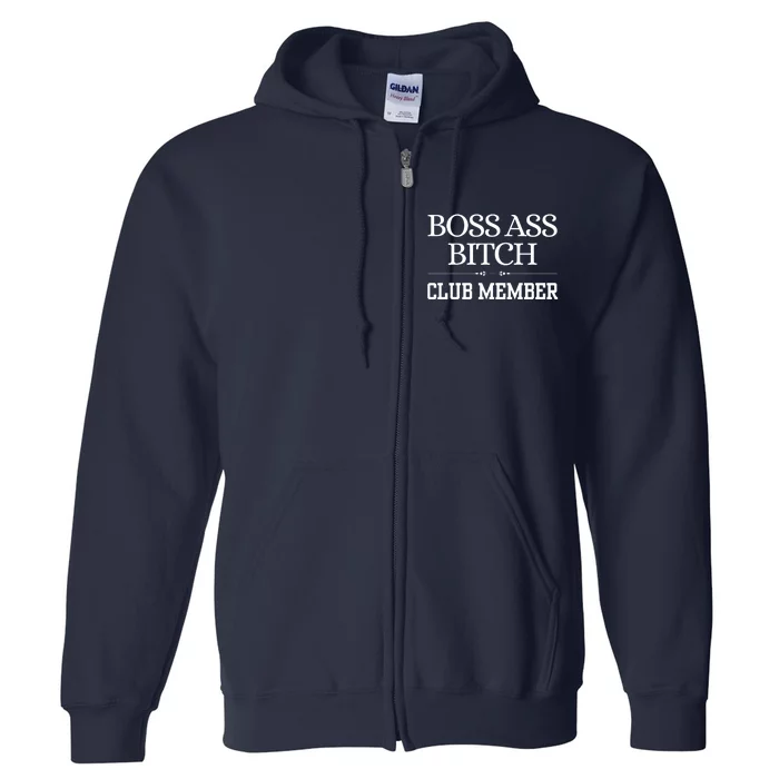 Boss Ass Bitch Club Member Full Zip Hoodie