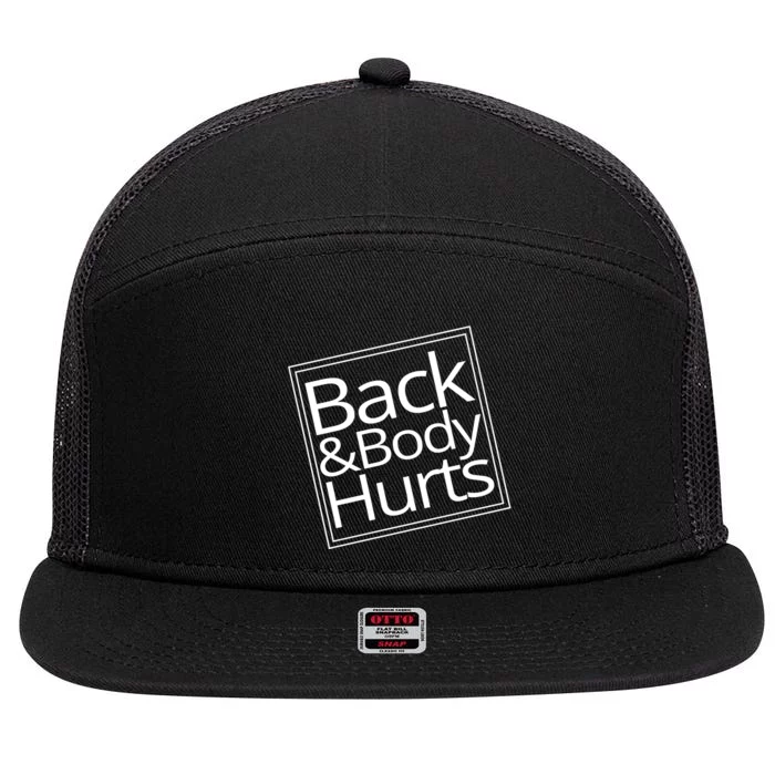 Back And Body Hurts 7 Panel Mesh Trucker Snapback Hat