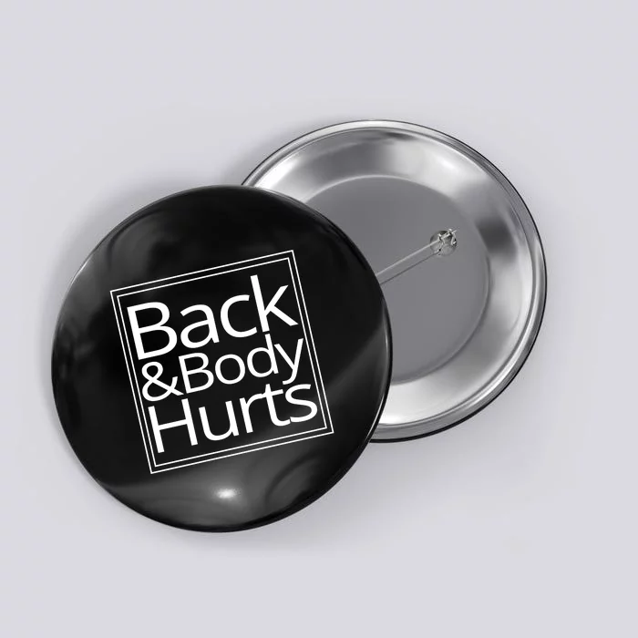 Back And Body Hurts Button