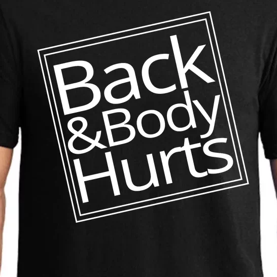 Back And Body Hurts Pajama Set