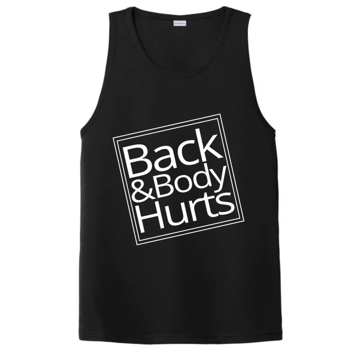 Back And Body Hurts Performance Tank