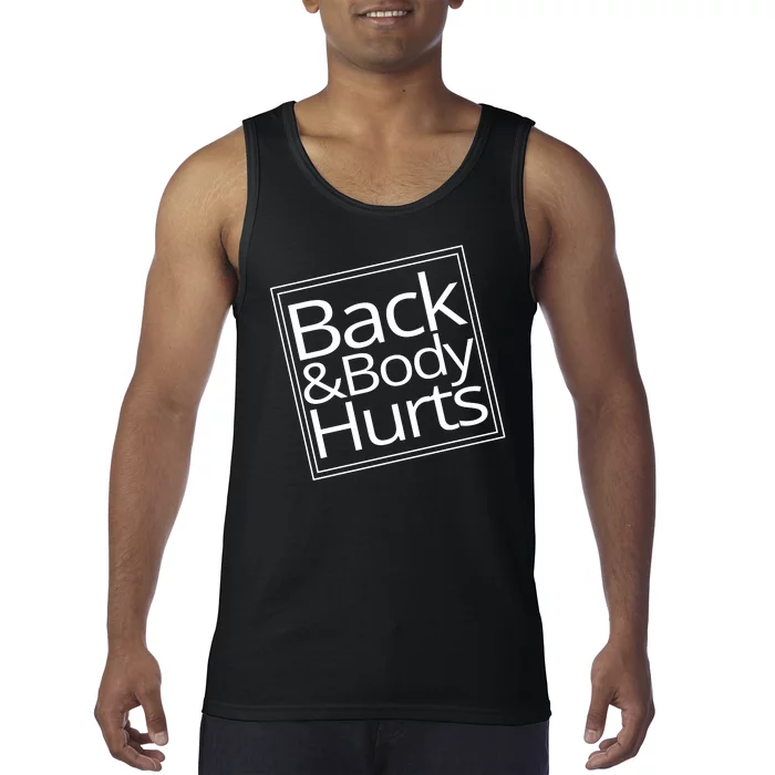 Back And Body Hurts Tank Top