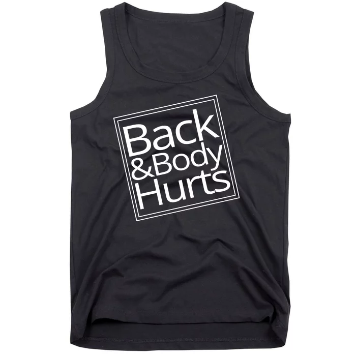 Back And Body Hurts Tank Top