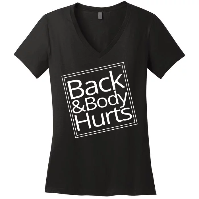 Back And Body Hurts Women's V-Neck T-Shirt