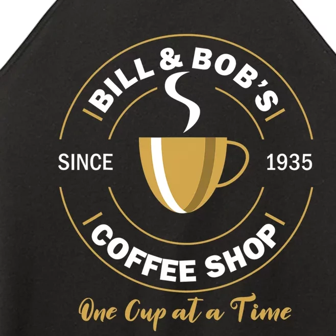 Bill and Bob's Coffee Shop AA Recovery Gift Women’s Perfect Tri Rocker Tank