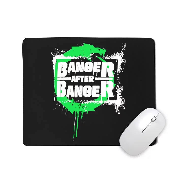 Banger After Banger Mousepad