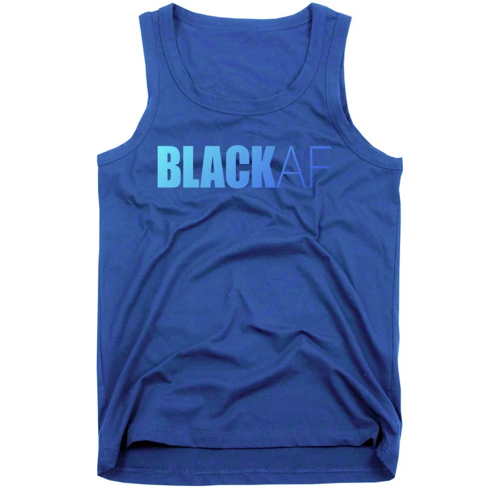 Black Af Blackaf African American Pride History Month Funny Gift Tank Top