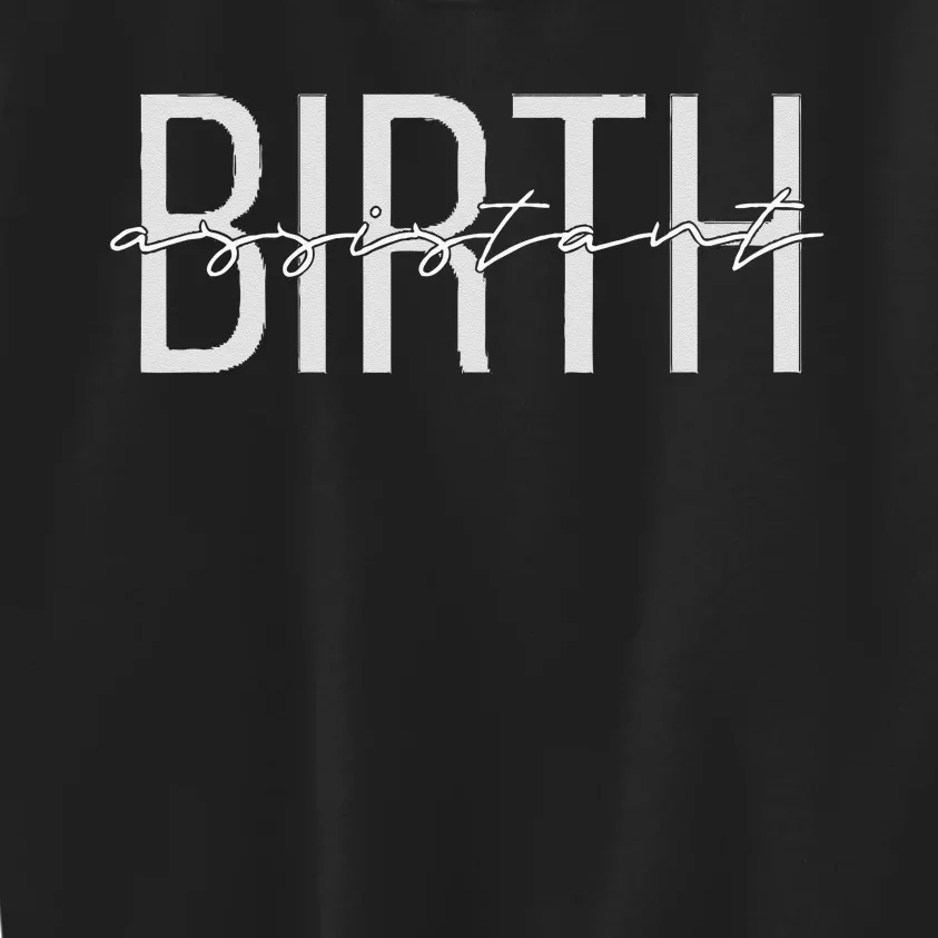 Birth Assistant Birth Doula Women Birth Worker Kids Sweatshirt