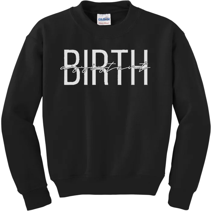 Birth Assistant Birth Doula Women Birth Worker Kids Sweatshirt