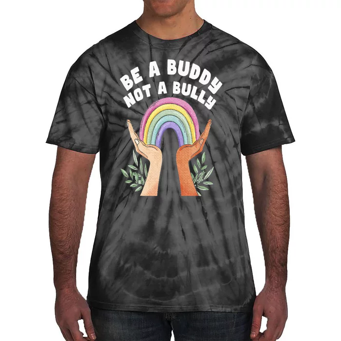 Be A Buddy Not A Bully Anti Bullying Tie-Dye T-Shirt