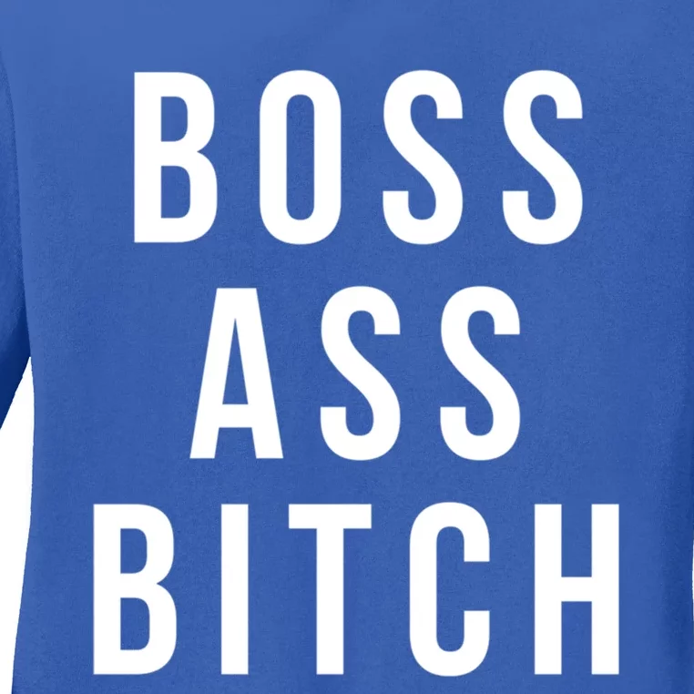 Boss Ass Bitch Cute Gift Ladies Long Sleeve Shirt