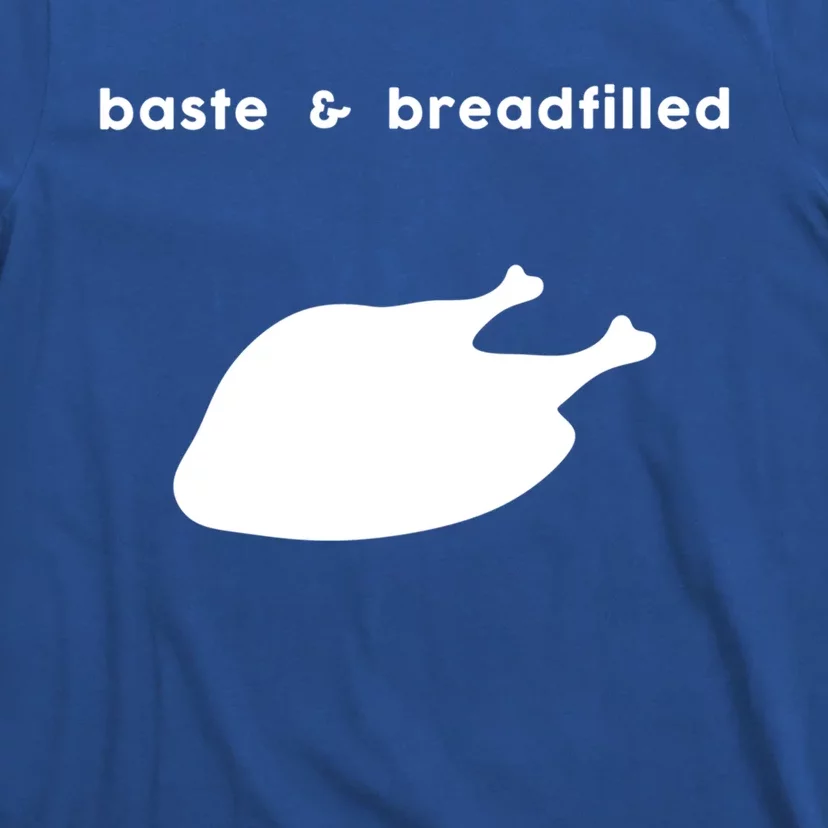 Baste And Breadfilled Based And Redpilled Funny Thanksgiving Gift T-Shirt