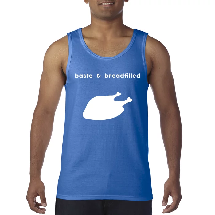 Baste And Breadfilled Based And Redpilled Funny Thanksgiving Gift Tank Top