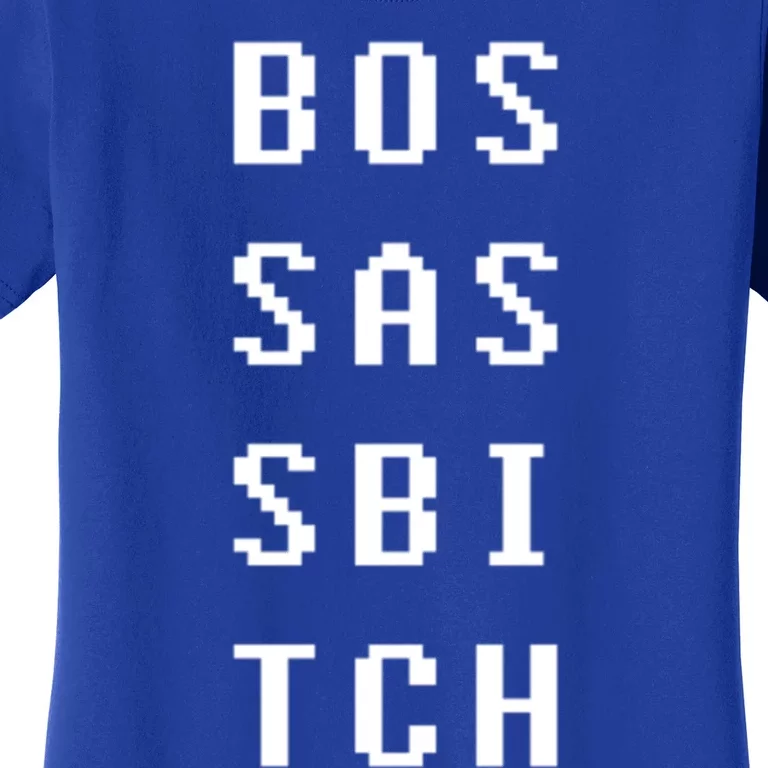 Boss Ass Bitch Gift Women's T-Shirt