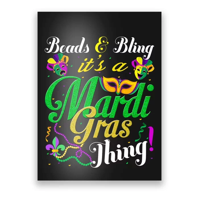 Beads And Bling ItS A Mardi Gras Thing Carnival Costume Poster