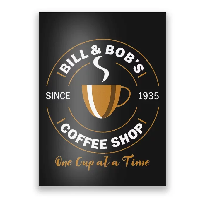 Bill And BobS Coffee Shop Aa Recovery Gift Poster