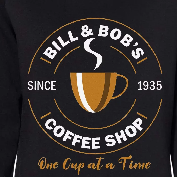 Bill And BobS Coffee Shop Aa Recovery Gift Womens California Wash Sweatshirt