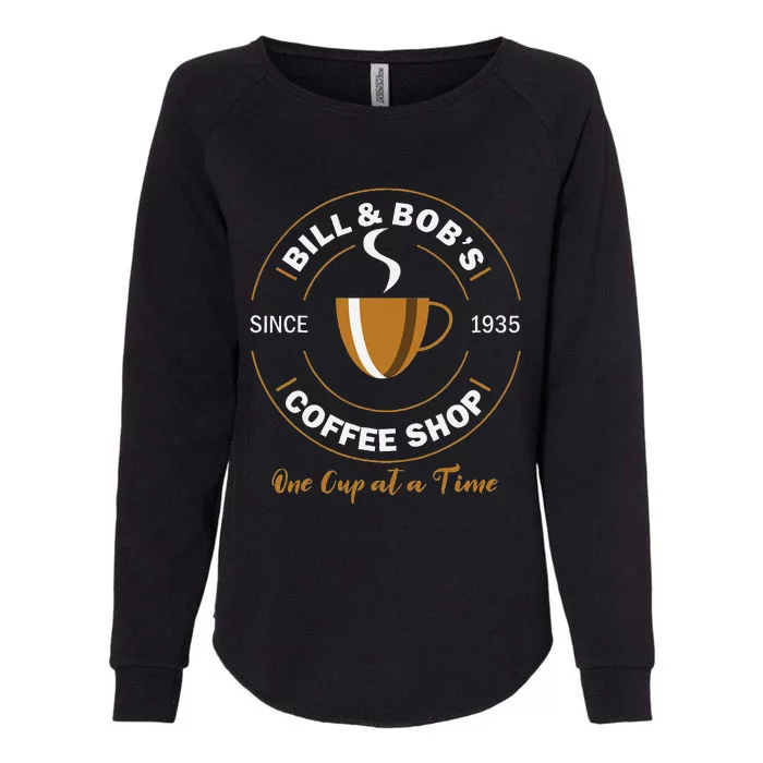 Bill And BobS Coffee Shop Aa Recovery Gift Womens California Wash Sweatshirt