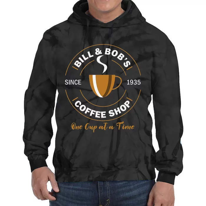 Bill And BobS Coffee Shop Aa Recovery Gift Tie Dye Hoodie