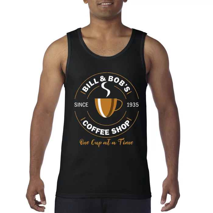 Bill And BobS Coffee Shop Aa Recovery Gift Tank Top