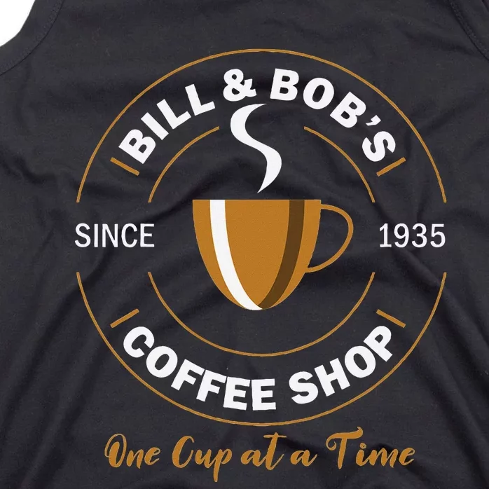 Bill And BobS Coffee Shop Aa Recovery Gift Tank Top