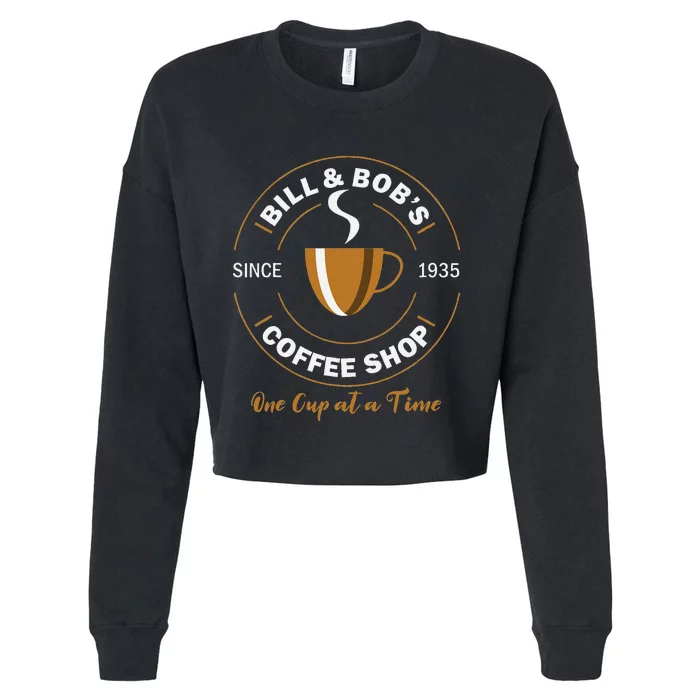 Bill And BobS Coffee Shop Aa Recovery Gift Cropped Pullover Crew